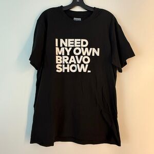 BRAVOCON I Need My Own Bravo Show T-Shirt -NWOT